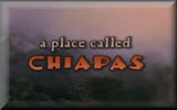 A Place Called Chiapas