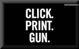 Click. Print. Gun.