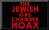 The Jewish Gas Chamber Hoax