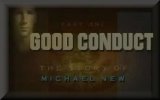 Good Conduct: The Michael New Story