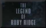The Legend of Ruby Ridge