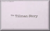 The Tillman Story