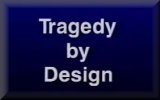 Tragedy by Design